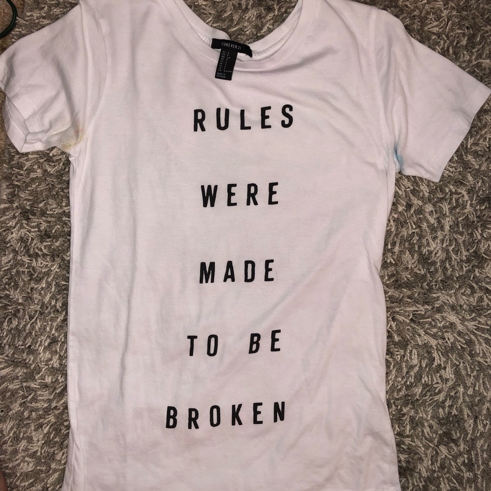 Rules were made to be broken shirt